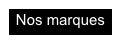 Nos marques