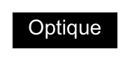 Optique